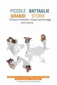 Piccole Battaglie, Grandi Storie (eBook, ePUB) - Silva Franco, Melissa; Varillas Torres, Nilton