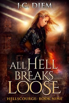 All Hell Breaks Loose (Hellscourge, #9) (eBook, ePUB) - Diem, J. C.