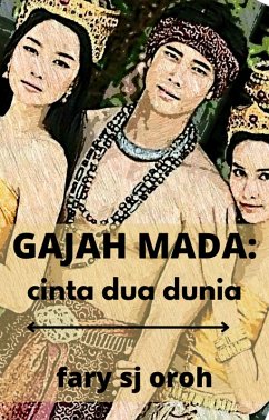 Cover Gajah Mada: Cinta Dua Dunia (eBook, ePUB)