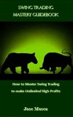 Swing Trading Mastery Guidebook (eBook, ePUB)