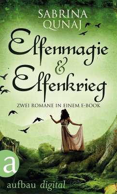Elfenmagie & Elfenkrieg (eBook, ePUB) - Qunaj, Sabrina