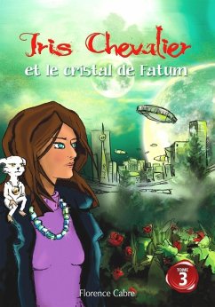 Cover Iris Chevalier et le cristal de Fatum (eBook, ePUB)