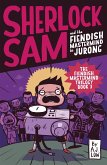 Sherlock Sam and the Fiendish Mastermind in Jurong (eBook, ePUB)