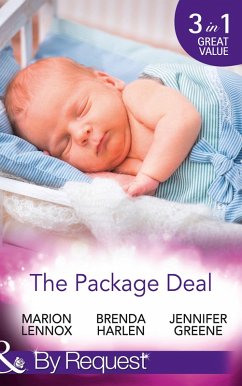 The Package Deal: Nine Months to Change His Life / From Neighbours...to Newlyweds? / The Bonus Mum (Mills & Boon By Request) (eBook, ePUB) - Lennox, Marion; Harlen, Brenda; Greene, Jennifer
