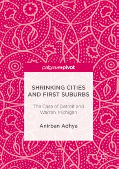 Shrinking Cities and First Suburbs - Adhya, Anirban