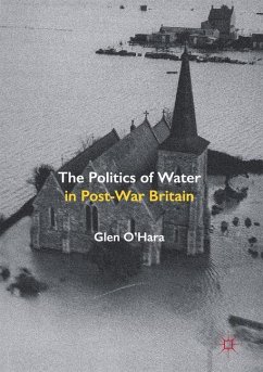 The Politics of Water in Post-War Britain - O'Hara, Glen