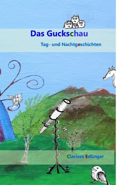 Das Guckschau - Edlinger, Clarissa