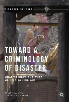 Toward a Criminology of Disaster - Frailing, Kelly;Harper, Dee Wood