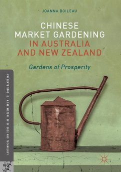 Chinese Market Gardening in Australia and New Zealand - Boileau, Joanna