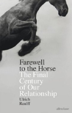 Farewell to the Horse - Raulff, Ulrich