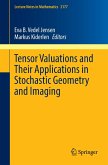 Tensor Valuations and Their Applications in Stochastic Geometry and Imaging