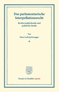 Das parlamentarische Interpellationsrecht. - Rosegger, Hans Ludwig