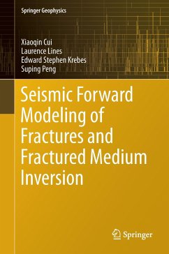 Seismic Forward Modeling of Fractures and Fractured Medium Inversion - Cui, Xiaoqin;Lines, Laurence;Krebes, Edward Stephen