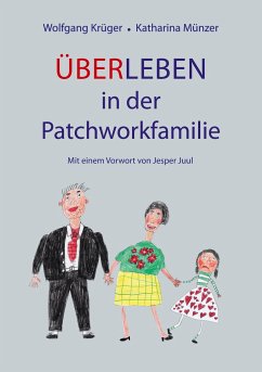 Über-Leben in der Patchworkfamilie - Krüger, Wolfgang;Münzer, Katharina