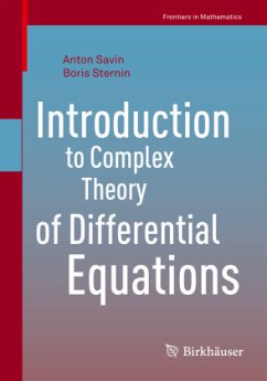 Introduction to Complex Theory of Differential Equations - Savin, Anton;Sternin, Boris