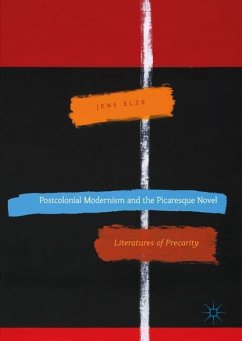 Postcolonial Modernism and the Picaresque Novel - Elze, Jens