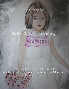 Projekt Grenzüberschreitung - Löw, Maria Therese