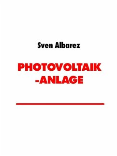 Photovoltaik-Anlage (eBook, ePUB) - Albarez, Sven