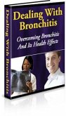 Dealing With Bronchitis: (eBook, PDF)