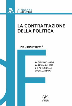 La contraffazione della politica (eBook, ePUB) - Dimitrijevic', Ivan