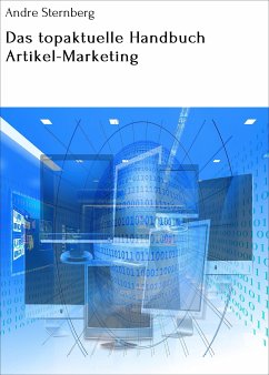 Das topaktuelle Handbuch Artikel-Marketing (eBook, ePUB) - Sternberg, Andre