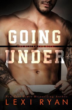 Going Under (The Blackhawk Boys, #3) (eBook, ePUB) - Ryan, Lexi