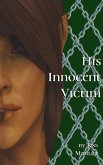 His Innocent Victim (His Beloved Victim, #1) (eBook, ePUB) His Innocent Victim (His Beloved Victim, #1) (eBook, ePUB)