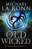 Old Wicked (The Last Dragon Lord, #3) (eBook, ePUB)
