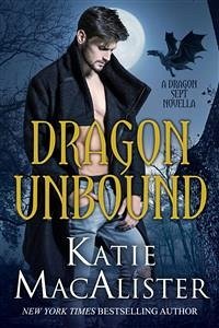 Dragon Unbound (eBook, ePUB) - Macalister, Katie