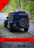 Albanien Tour 2016 (eBook, ePUB)