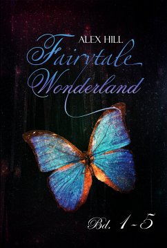 Fairytale Wonderland Bd. 1 - 5 (eBook, ePUB) - Hill, Alex