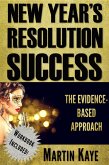 New Year's Resolution Success - The Evidence-Based Approach (Workbook Included) (eBook, ePUB)
