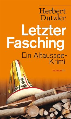 Letzter Fasching / Gasperlmaier Bd.6 - Dutzler, Herbert