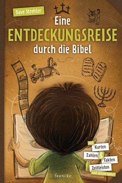 Eine Entdeckungsreise durch die Bibel - Strehler, Dave