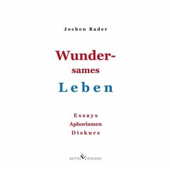 Wundersames Leben - Bader, Jochen