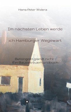 Im nächsten Leben werde ich Hamburger Wegewart - Widera, Hans-Peter