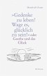 »Gedenke zu leben! Wage es, glücklich... - Bild 1
