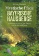 Mystische Pfade Bayerische Hausberge - Bild 1