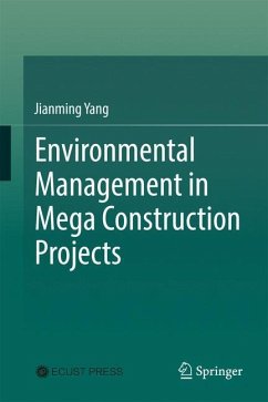 Environmental Management in Mega Construction Projects - Yang, Jianming