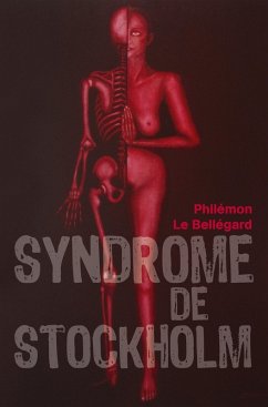 Syndrome de Stockholm (eBook, ePUB) - Philemon Le Bellegard, Le Bellegard