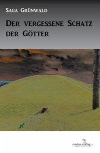 Der vergessene Schatz der Götter