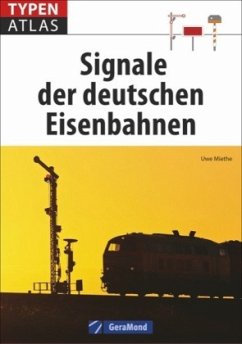 Signale der deutschen Eisenbahnen - Miethe, Uwe