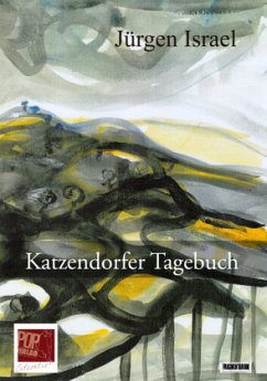 Katzendorfer Tagebuch - Israel, Jürgen