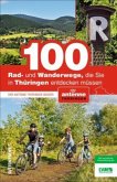 100 Rad- und Wanderwege, die Sie in Thüringen entdecken müssen