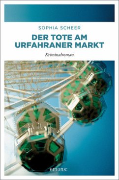 Der Tote am Urfahraner Markt - Scheer, Sophia