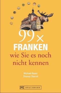 Cover 99 x Franken wie Sie es noch nicht kennen
