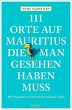 111 Orte auf Mauritius, die man gesehen... - Bild 1