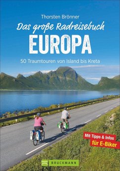 Das große Radreisebuch Europa - Brönner, Thorsten