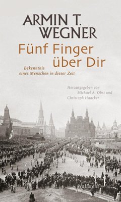 Fünf Finger über Dir - Wegner, Armin T.