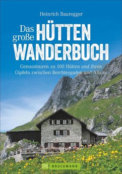 Das große Hüttenwanderbuch - Bauregger, Heinrich